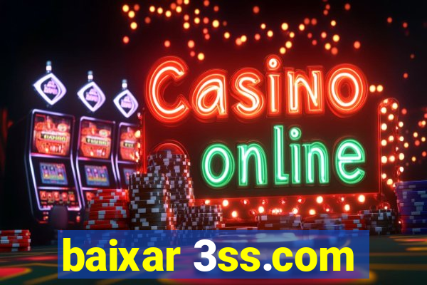 baixar 3ss.com